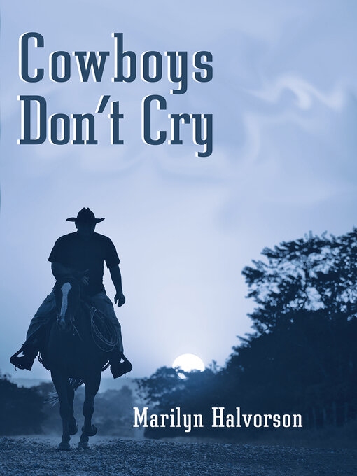 Title details for Cowboys Don't Cry by Marilyn Halvorson - Available